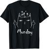 A Cat Giving Two Middle Fingers Because It's Monday T-Shirt for Men Women