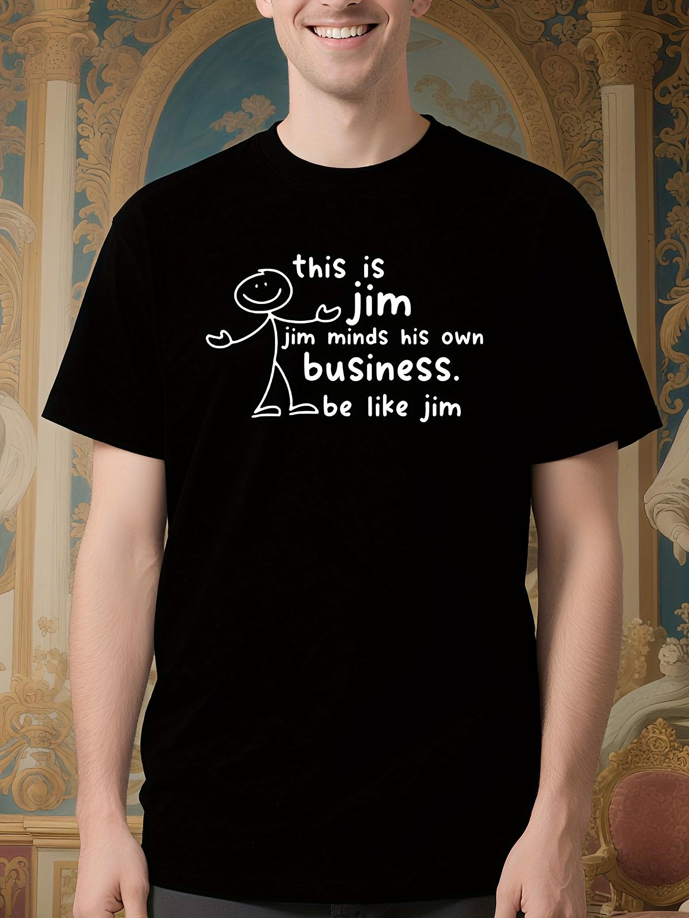 Funny Office Humor Tshirt - This Is Jim M