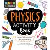 STEM Starters For Kids Physics Activity Book: Packed with Activities and Physics Facts