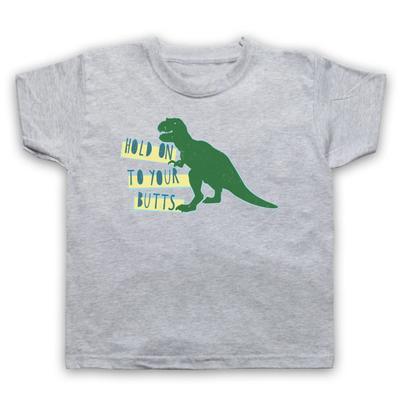 HOLD ON TO YOUR BUTTS T-REX UNOFFICIAL JURASSIC PARK KIDS CHILDS Boys Baby Children T-shirt