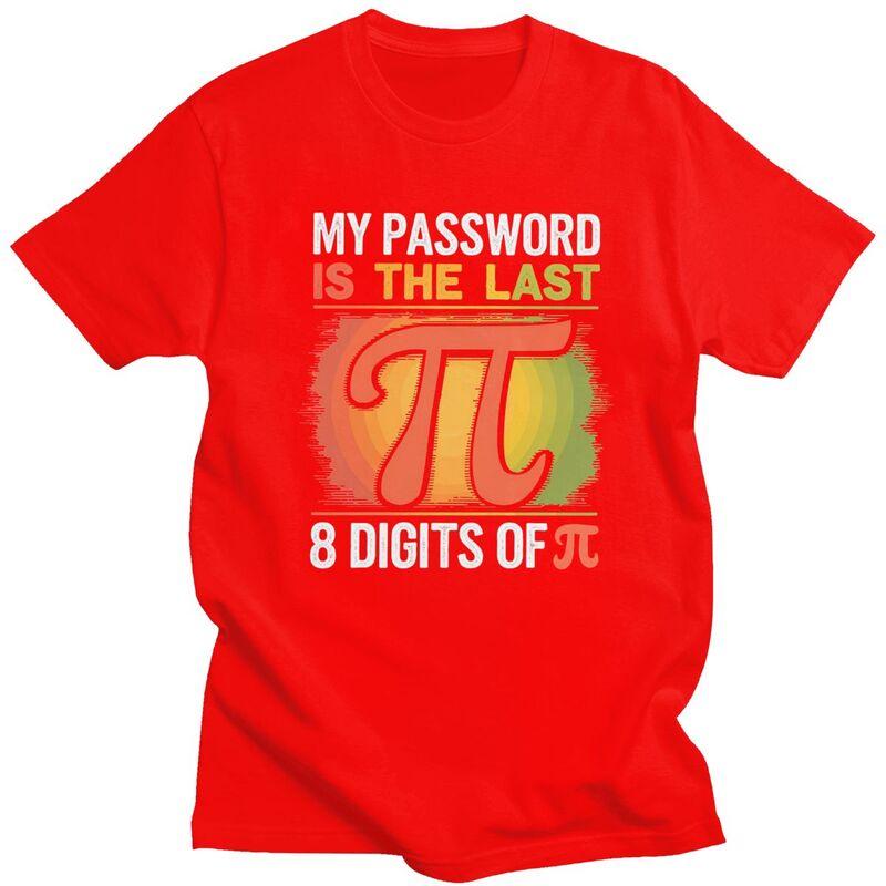 

Custom Mens My Password Is The Last 8 Digits Of Pi T Shirt ShortSleeve Cotton Tshirt Math Teacher Gift Tee Slim Fit Clothing S