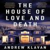 The House of Love and Death by Andrew Klavan Paperback Book 9781035904518