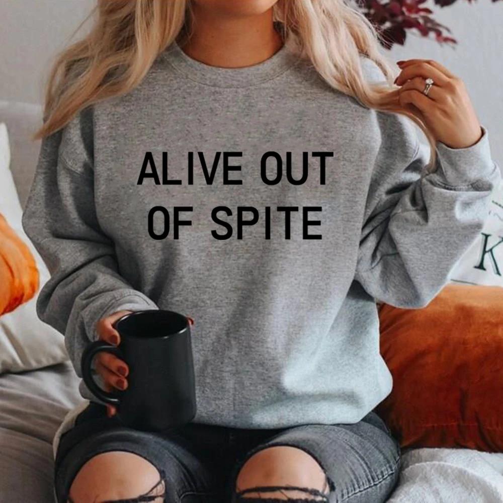 Alive Out of Spite Sweatshirt Mental Health Care Shirt Motivational Hoodie for Women Long Sleeve Sweatshirt Therapist Sweater