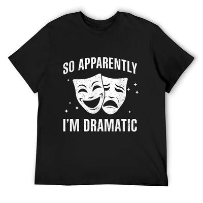 Cool Theater Art I'm Dramatic Musical Theater Drama Actor T-Shirt Quick Drying Plus Size Clothes Men's T-shirts