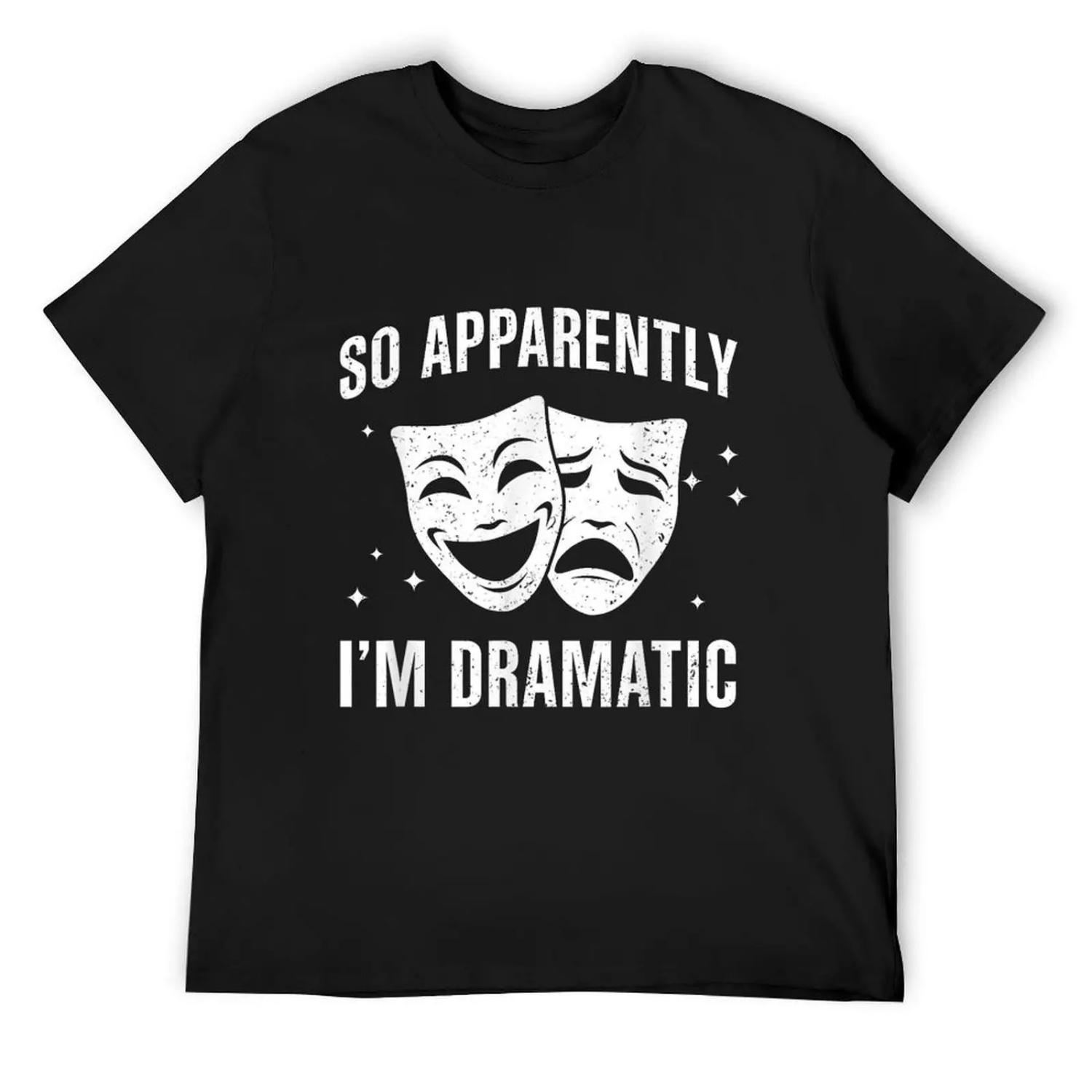 Крутая Театральная Искусство Я Драматический Музыкальный Театр Драма Актер Футболка быстросохнущая одежда больших размеров Мужские футболки S