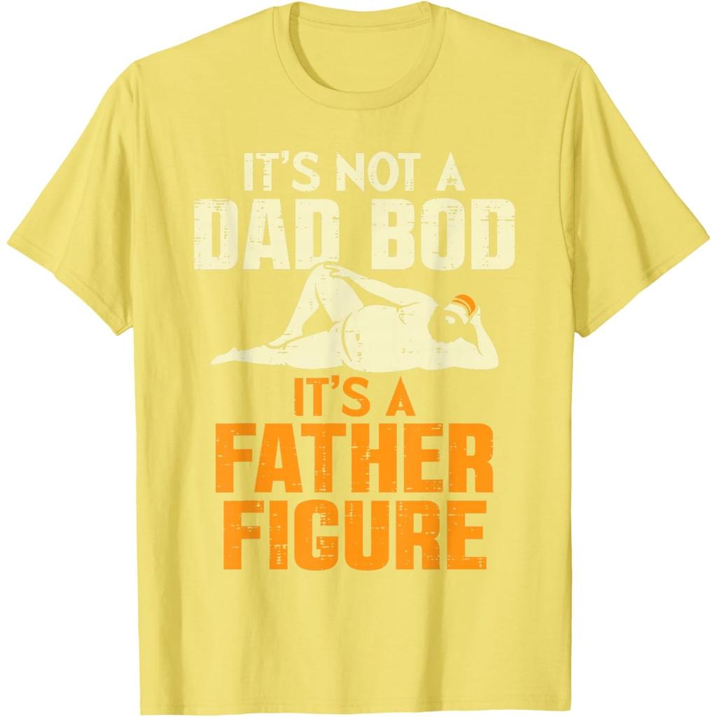 It's Not A Dad Bod It's A Father Figure Funny Graphic Tee Casual Unisex's T-Shirt