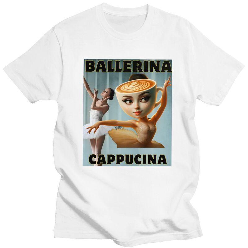 Italian Brainrot Ballerina Cappuccina T Shirt Men Women Tshirt Streetwear Casual Graphic Tee 100 Cotton Slim Fit Clothing