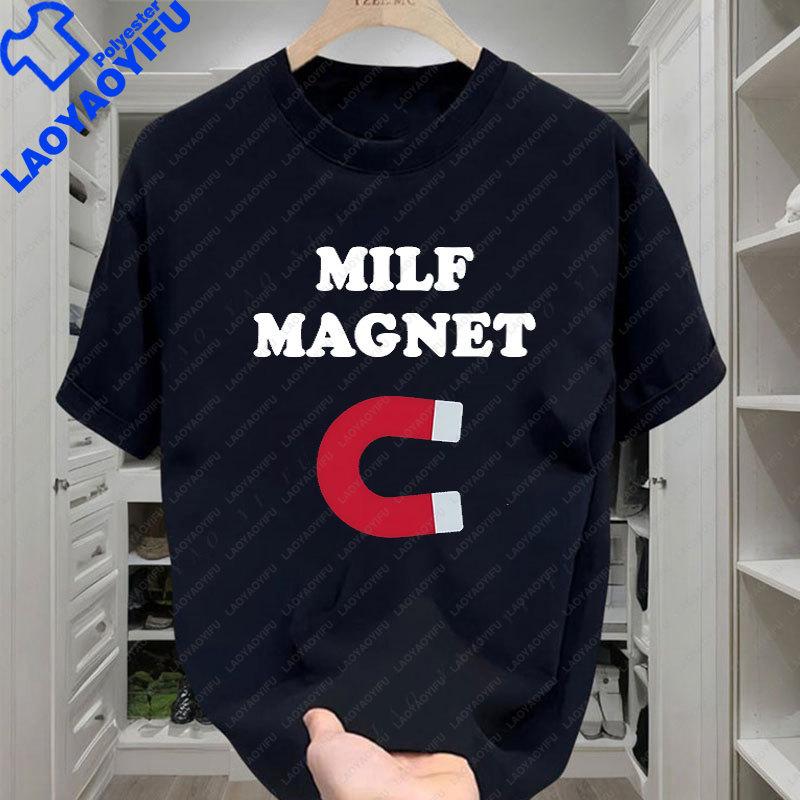 Unisexs Funny Shirt Milf Hunter Joke Novelty Graphic T Shirts Who Love Milfs Magnet TShirt Oversides Camisetas Streetwear Tees