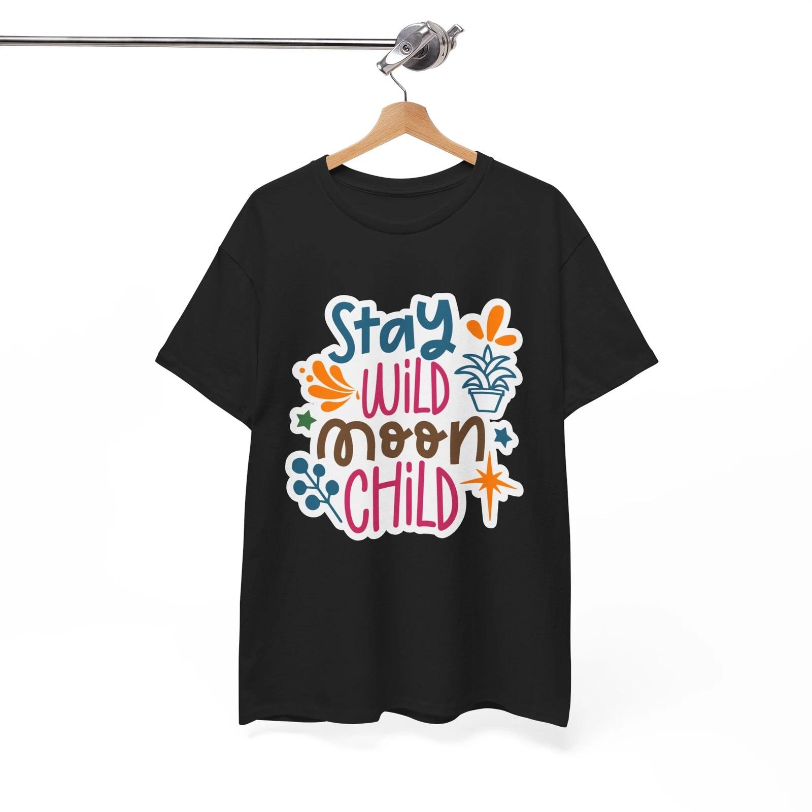 Everyday Funny T-Shirt - Casual & Fun Tee Stay Wild Moon Child M