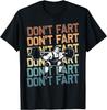Funny Wieghtlifting Apparel for Men Women Don T Fart Lifting Gift Unisex T-Shirt