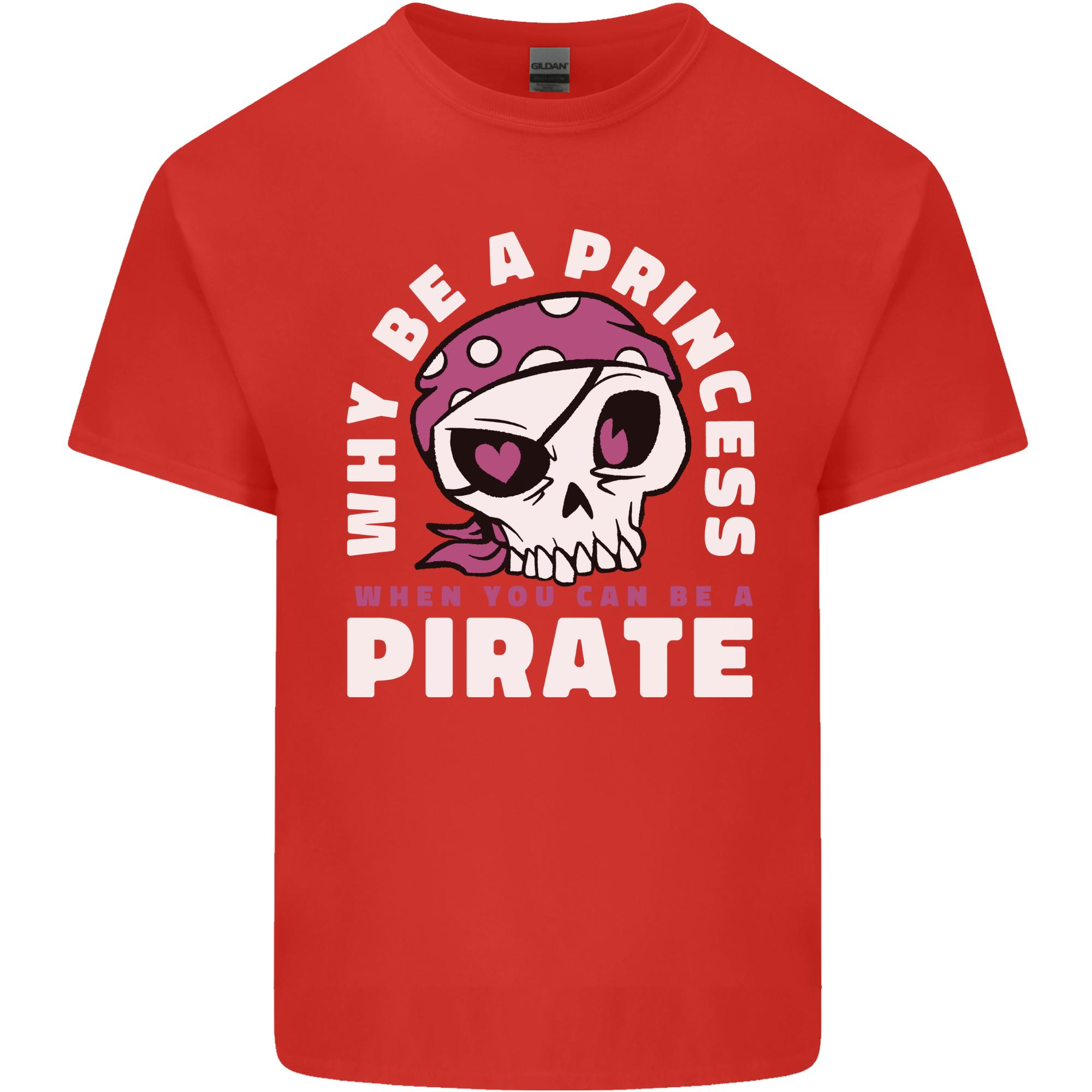 Why Be a Princess When You Can Be Pirate Unisexs Light Cotton TShirt S