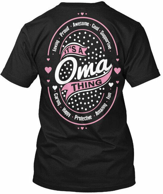 Its A Oma Thing - Thing Tee T-Shirt Made in the USA Size S to 5XL Unisex T-Shirt XXXL