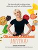 The The Glucose Goddess Method : Your Four-week Guide To Cutting Cravings, Getting Your Energy Back, and Feeling Amazing. With 100+ Super Easy Recipes Book