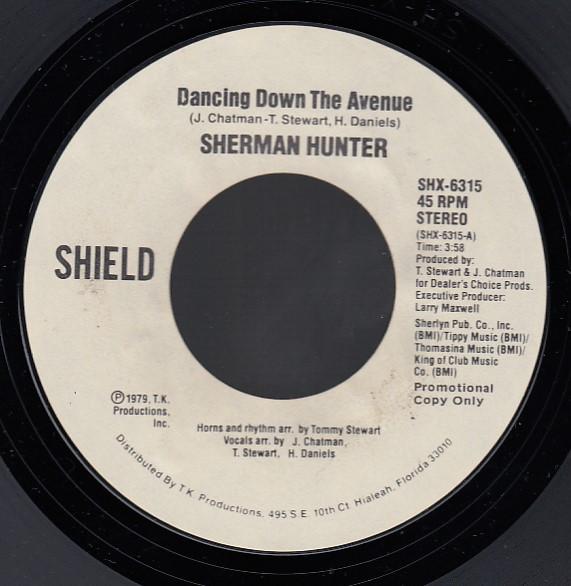 

7inch Record SHERMAN HUNTER Dancing Down The Avenue SHX6315PROMO Shield 1979 US SoulFunk Used