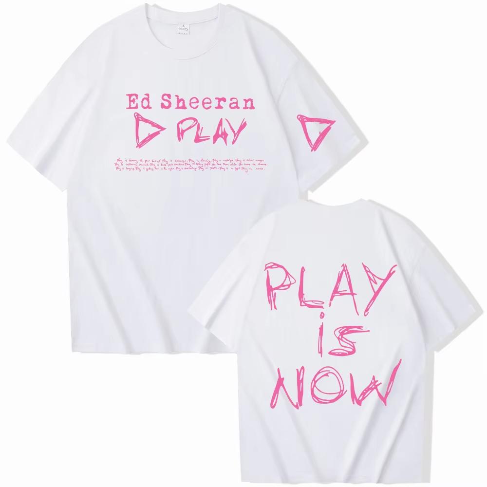 Ed Sheeran Play Is Now 2025 Cotton Print T-shirt Men Women O Neck Ed Sheeran Tour Fashion Casual T-shirts Male Oversized T-shirt