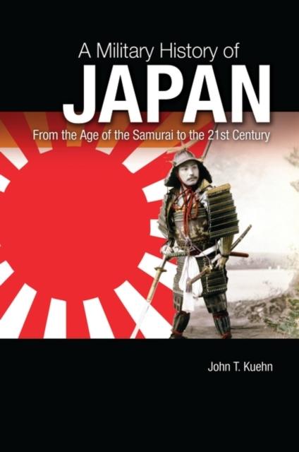 Bok A Military History of Japan : From the Age of the Samurai To the 21st Century