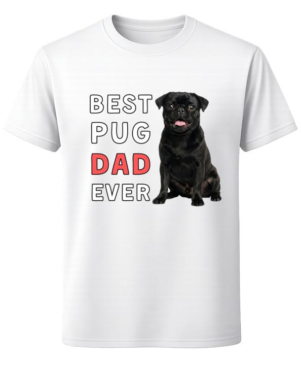 Best Pug Dad Ever T-Shirt Funny Small Dog Dad Gift Men’s Tee 2XL