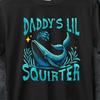 Inappropriate Daddy's Lil Squirter, Offensive Meme, Embarrassing Dank Meme Women, Humorous Shirt for Adults, Women T Shirt, Funny Quote Tee