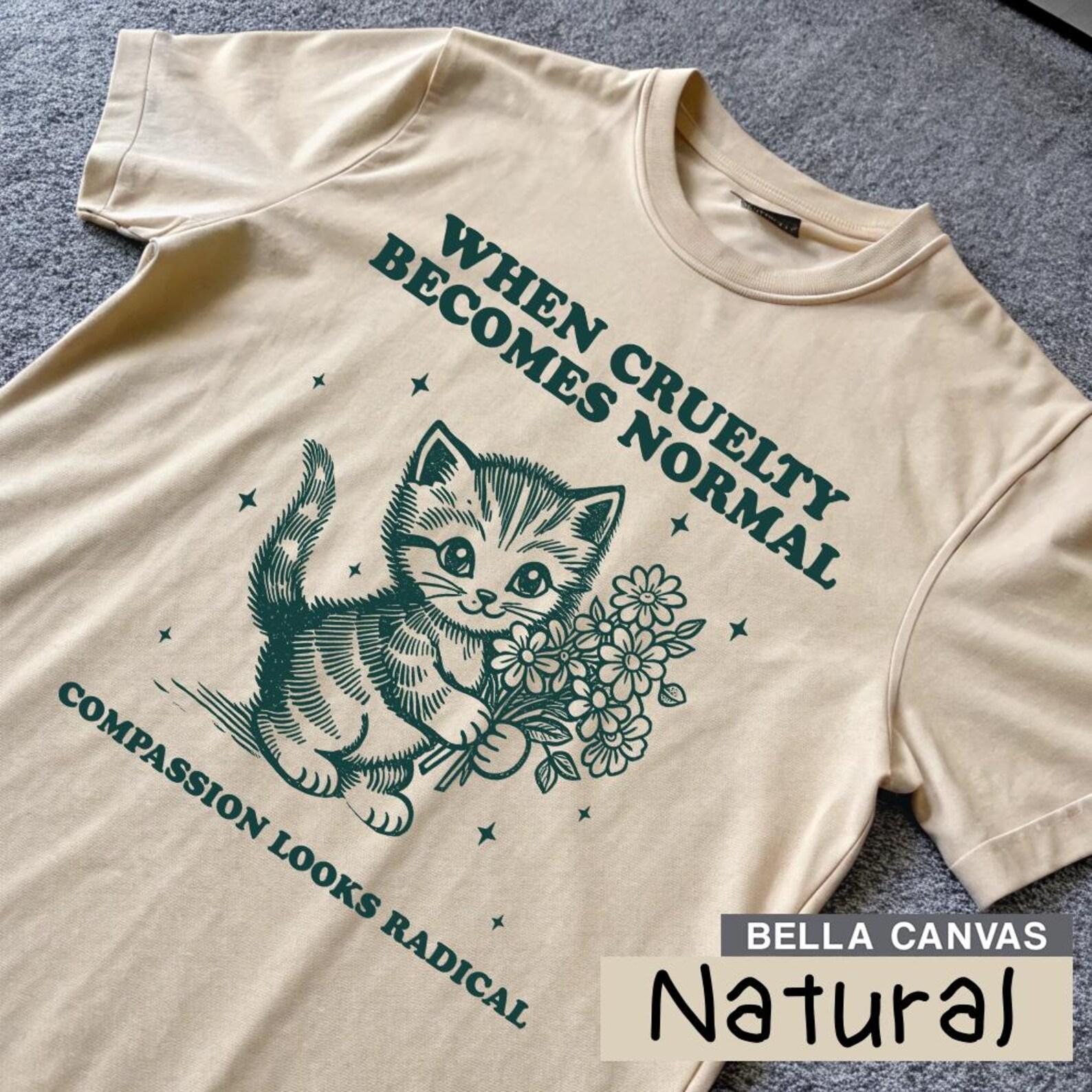 Cat When Cruelty becomes Normal Compassion looks Radical Vintage T-Shirt, Floral Cat Resistance, Activist, Political, human rights T-Shirt S