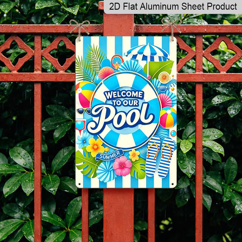 2D Flat, 1pc "Welcome To Our Pool" Summer Metal Wall Art Sign - 8*12 Inch Aluminium Tropical Poolside Decor, Colorful Beach Ball & Flip Flop Themed