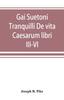 Książka Gai Suetoni Tranquilli De Vita Caesarum Libri III-VI : Tiberius, Caligula, Claudius, Nero