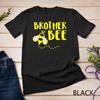 Brother Bee Family Matching Bro Men Boys Kids Toddler T-Shirt Unisex T-shirt
