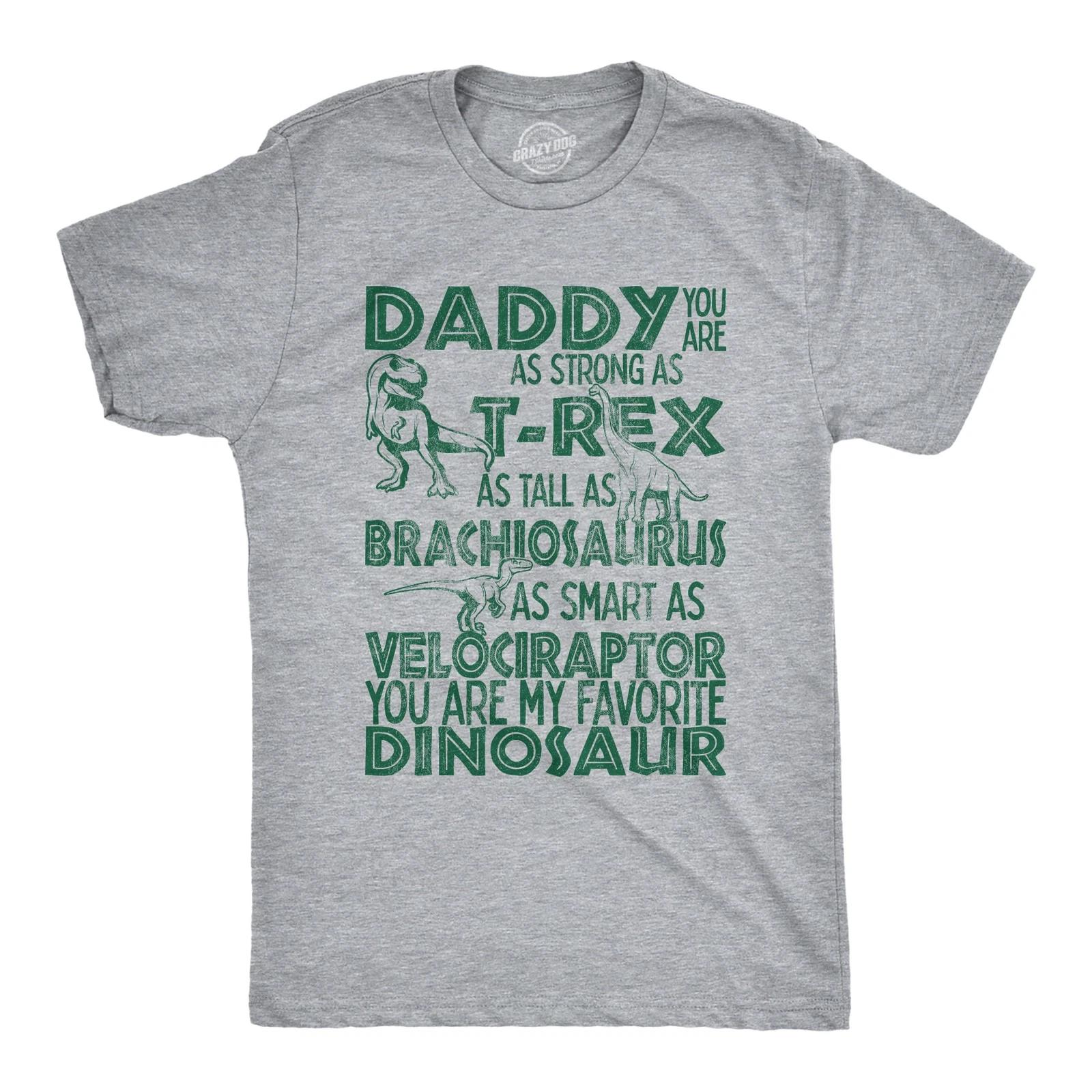 Mens Daddy Strong As T-Rex Tall As Brachiosaurus Smart As Velociraptor Favorite XXXL