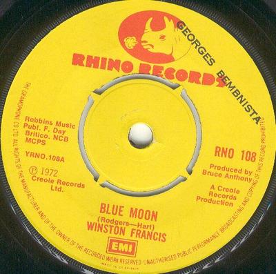 7inch Record WINSTON FRANCIS  Blue Moon  Now That Im A Man RNO108 Rhino Records 1972 UK Reggae Ska  Dub Used
