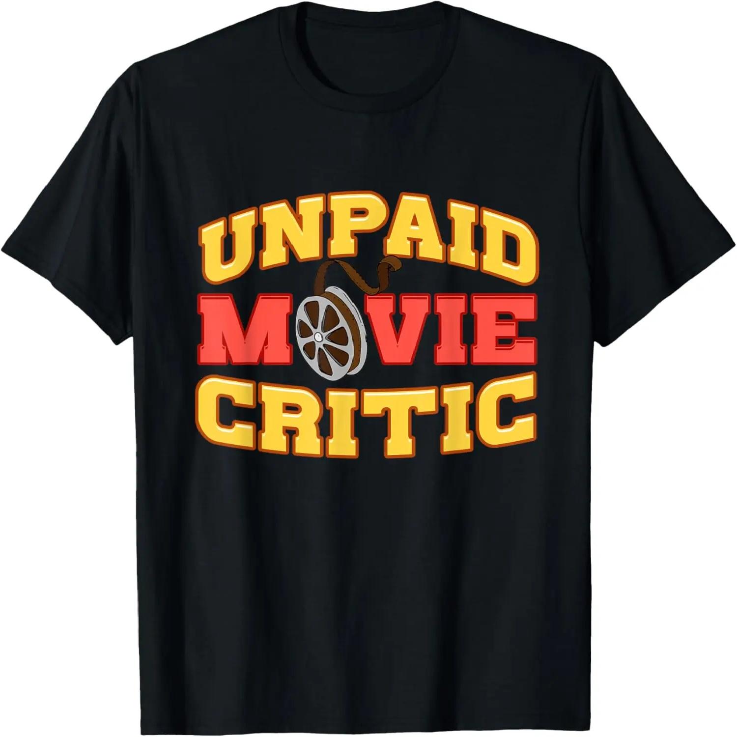 Unpaid Movie Critic For Cinema And Moviegoer T-Shirt S