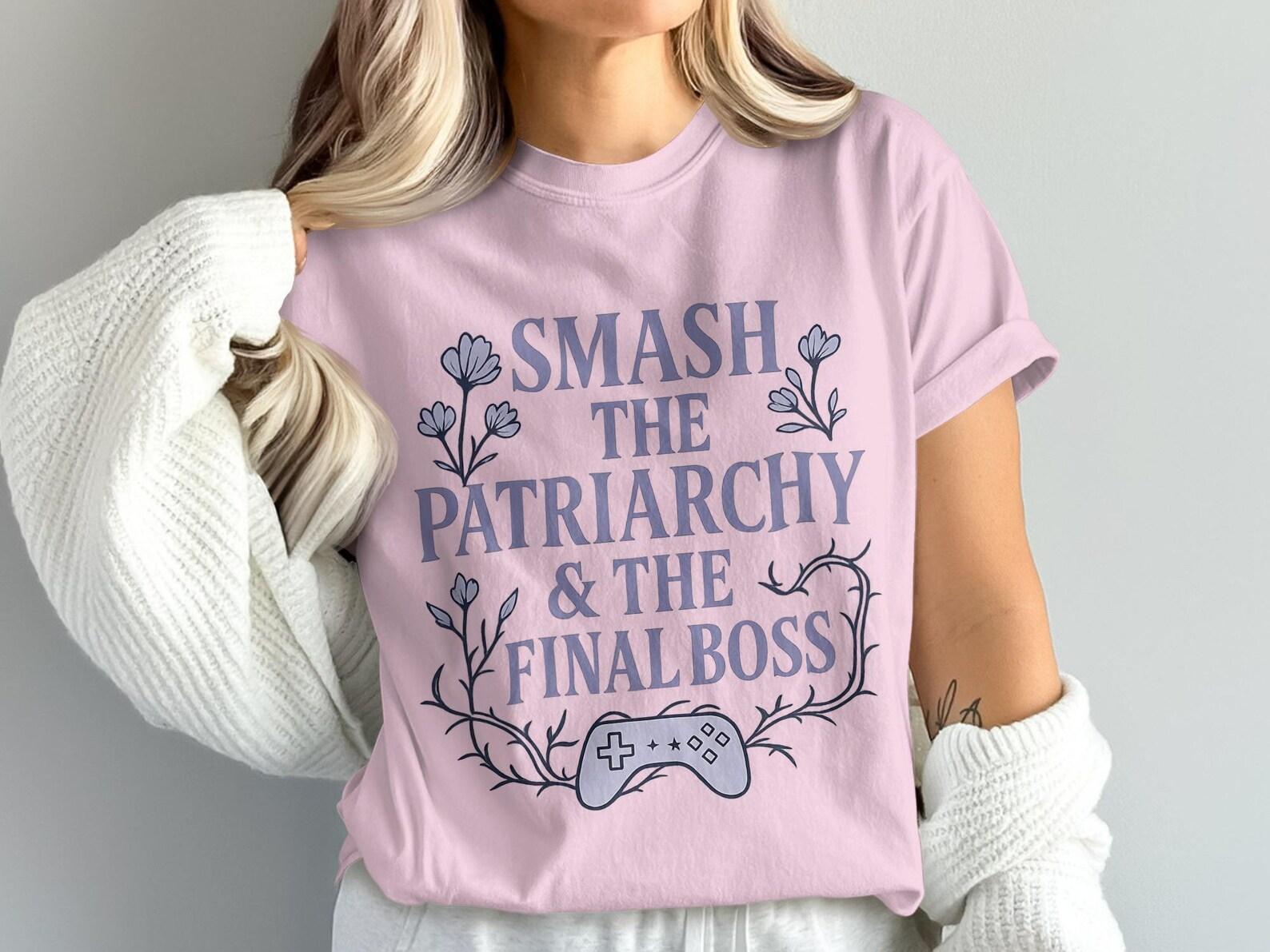 Smash The Patriarchy T-Shirt, Final Boss T-Shirt, Gamer Girl Gift, Gamer Gift, Video Game Shirt, Cozy Gamer Shirt, Gen Z Millenial S