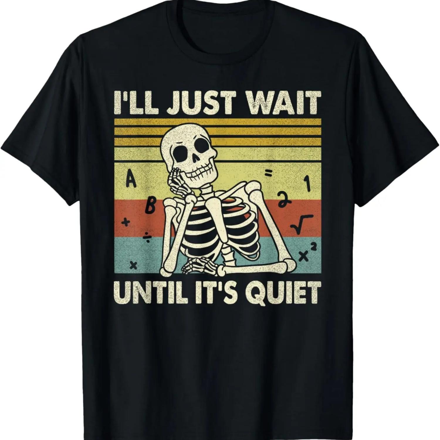 

Halloween Teacher Men Women I ll Just Wait Until It s Quiet T-Shirt S чёрный