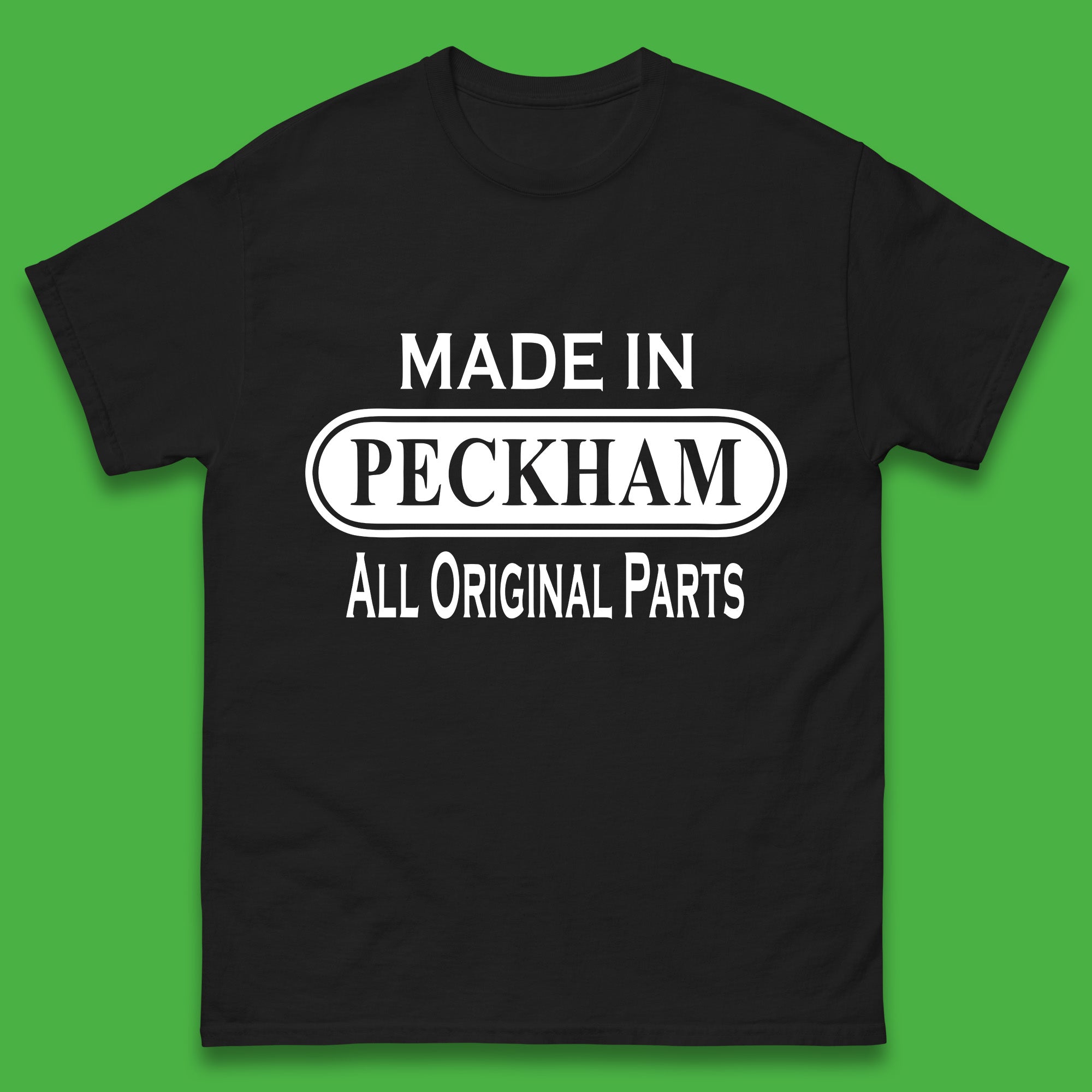 Made In Peckham All Original Parts Vintage Retro Birthday District In Southeast London, England Mens Tee Top S