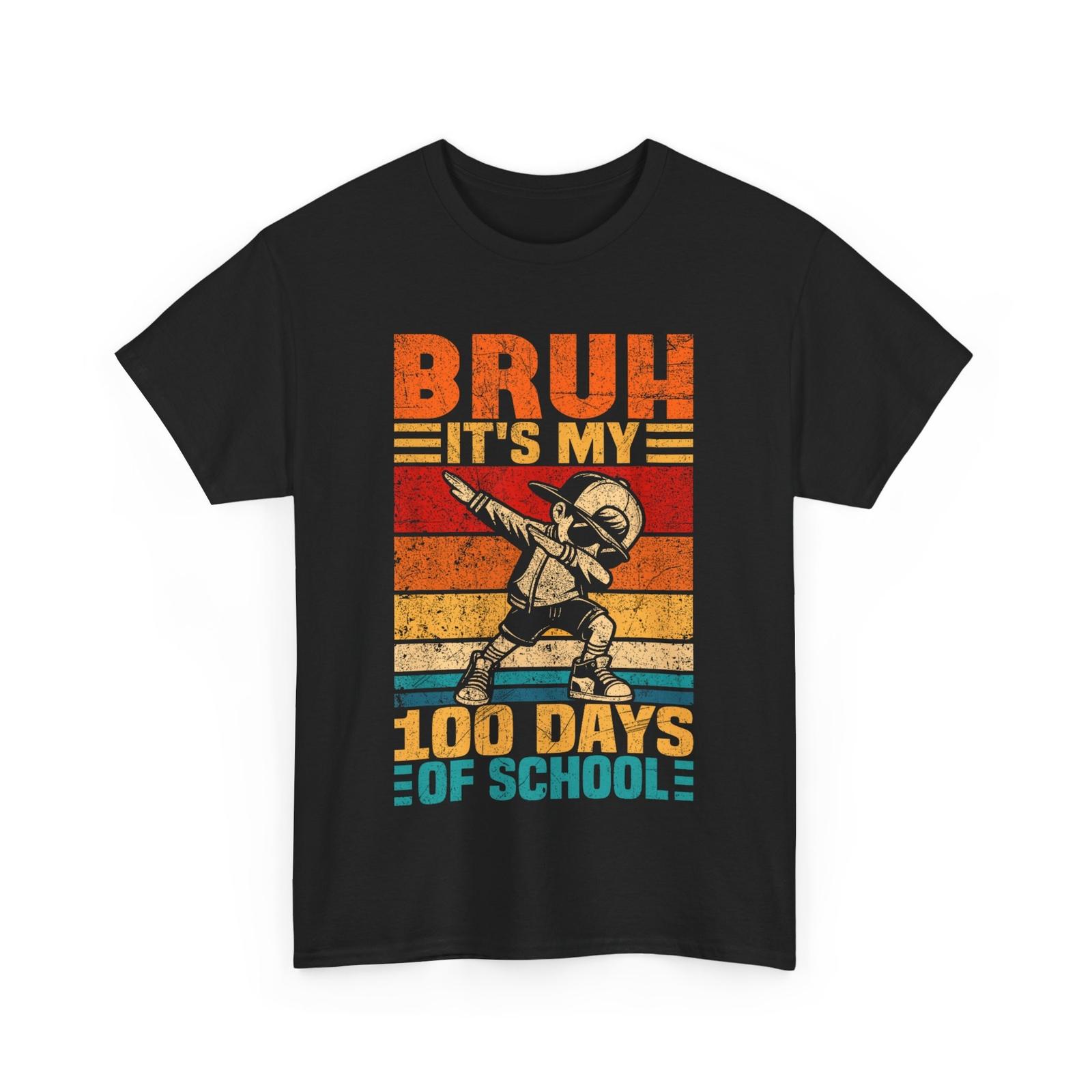 Bruh Its My 100 Days Of School Boys 100th Day Of School T-shirt XXXXL