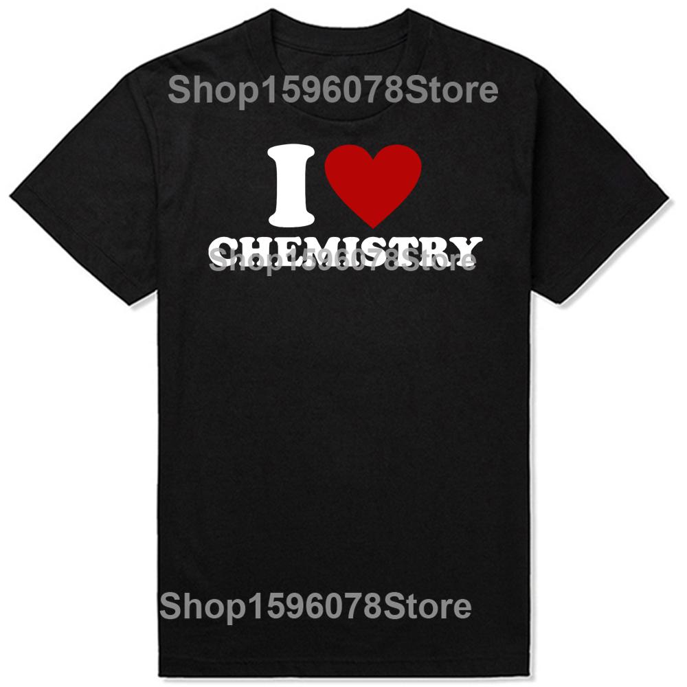 Funny I Love Chemistry TShirt Summer Men Women Clothing Fashion T Shirts Cotton Short Sleeve Oversized Loose Tshirt Tops