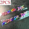 RIDE OR DIE Pink Laser Motorcycle Helmet Stickers Waterproof for Motorbike Fairing Fuel Tank Front Fork Scooter Vinyl Decals