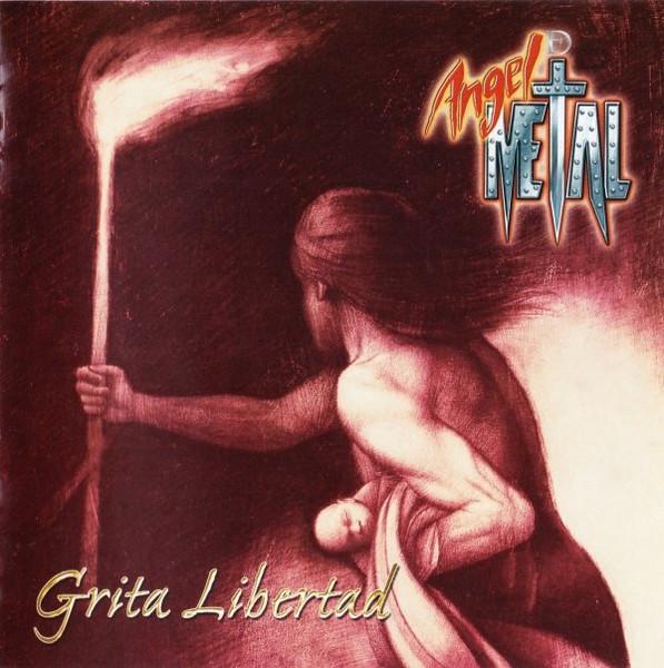 

CD ÁNGEL DE METAL - Grita Libertad NONE Allory Records 2009 Mexico Rock Used