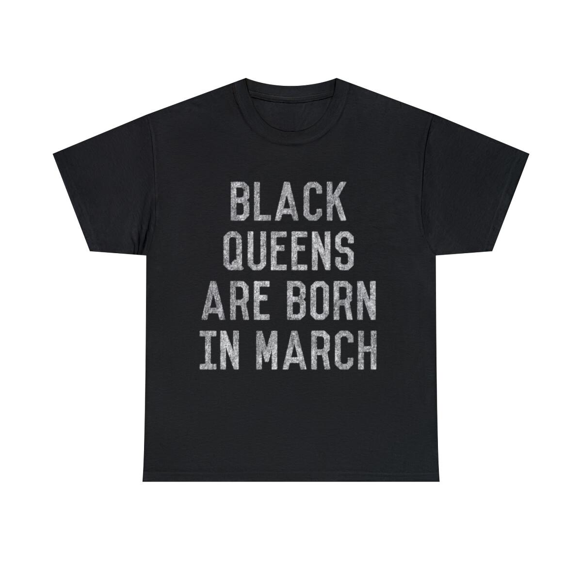 Black Queens Are Born In March Graphic Tee Shirt, S-5XL L