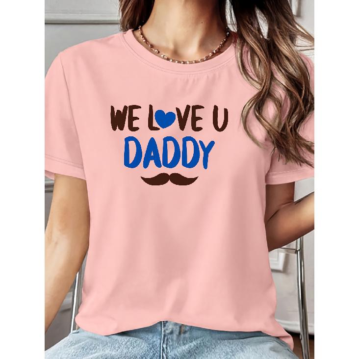 Women's Short Sleeve T Shirt Heartfelt Dad Theme Print Round Neck T-Shirt Machine Washable and Skin-Friendly Soft Breathable suitable for