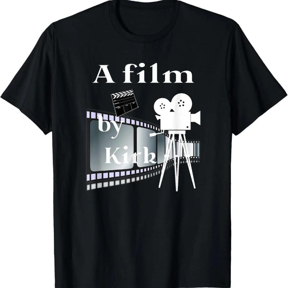 A Film by Kirk Funny T-shirt