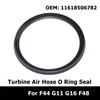 A03Z-Turbine Air Hose O Ring Seal 11618506782 11617801968 For BMW 2 7 8 Series F44 G11 G16 X1 F48