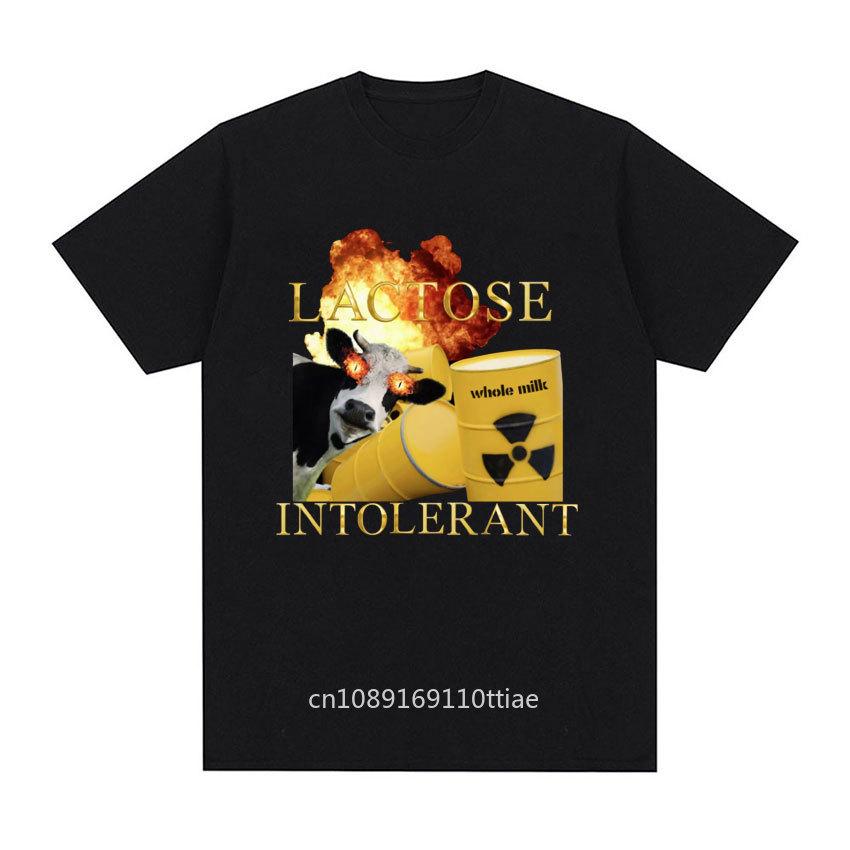 Lactose Intolerant Funny Meme Graphic T Shirt for Men Women Harajuku Short Sleeve T Shirts Casual 100% Cotton Unisex T-Shirt Streetwear