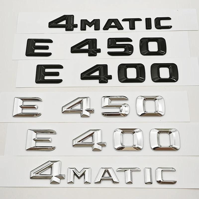 Logo Lettre de Voiture 3D ABS E400 E450 4MATIC Autocollant Emblème Coffre Arrière Pour Classe E E400 E450 W213 Accessoires de Queue Auto