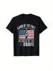 Free Land for Brave Memorial Patriotic T-shirts Local Warehouse Delivery Soft Cotton Comfort Discount