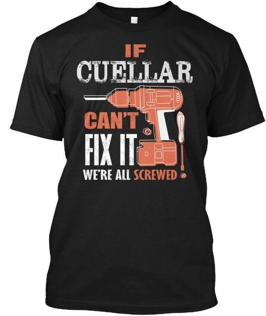 

If Cuellar Cant Fix It Were All Screwe T-Shirt Made in the USA Size S to 5XL 3XL