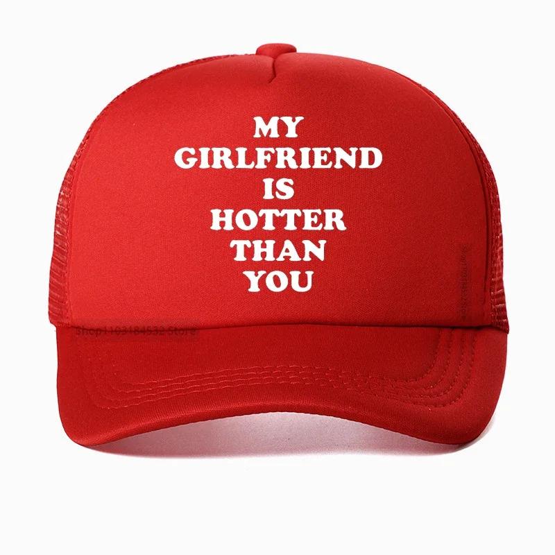 

My Girlfriend Is Hotter Than You Boyfriend funny hat Summer 100 Cotton Baseball Cap Birthday Gifts Unisex caps Mesh Visor hat Adjustable