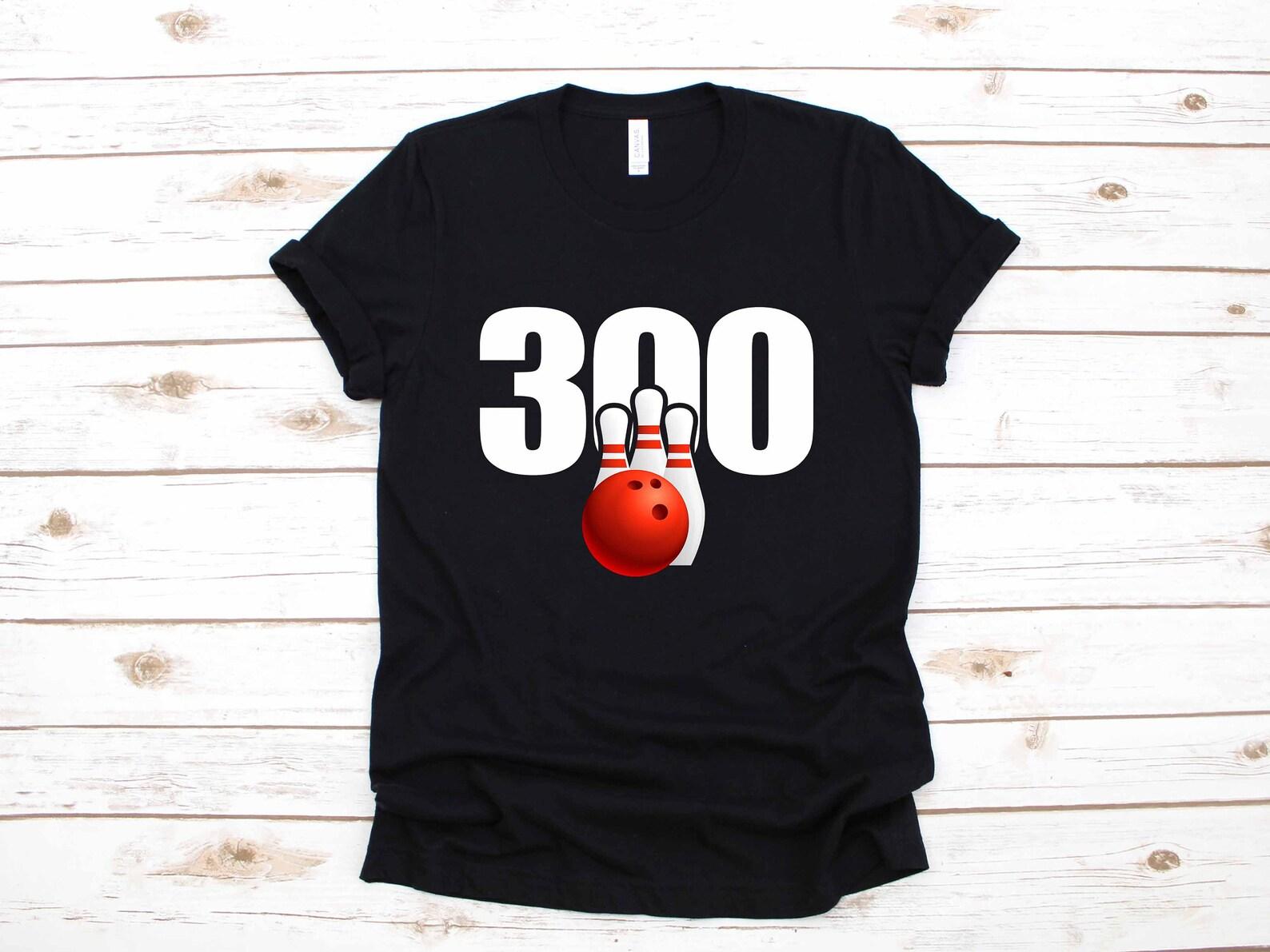 Bowling Perfect Game 300 Apparel Bowler Gift | Bowling League T-Shirt |T-shirt | T-shirt | T-shirt | Tank Top 4XL