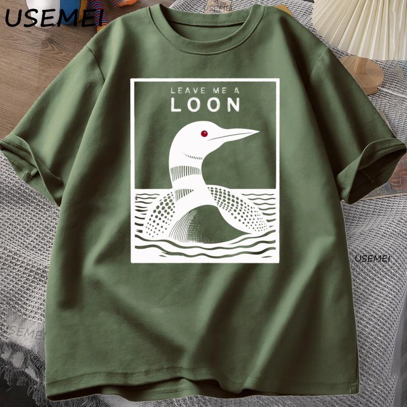 Leave Me A Loon Funny Common Loon T Shirt Bird Watcher Tee Shirt Summer Loose Short Sleeved Tshirt Unisex Women Funny Tees Tops