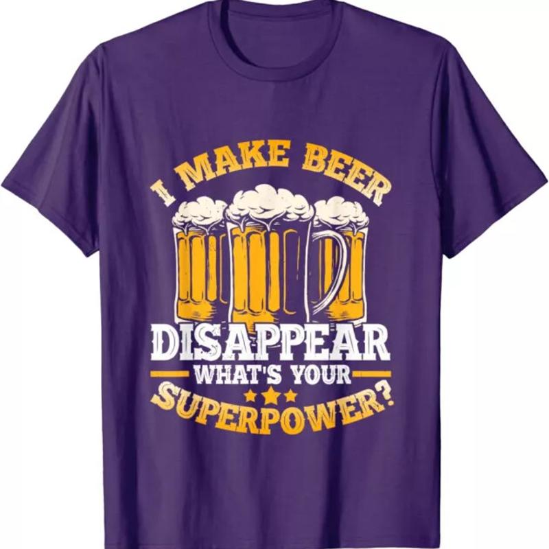 I Make Beer Disappear What's Your Superpower Funny T Shirt