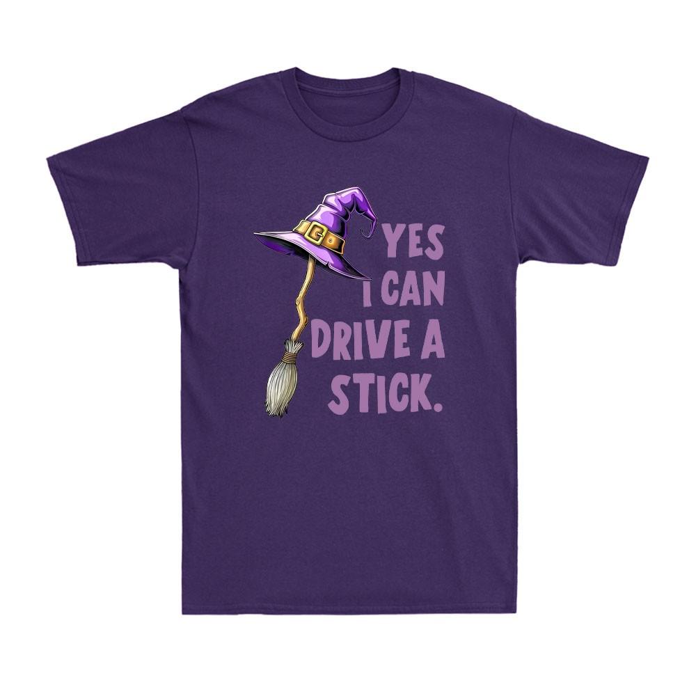 Yes I Can Drive A Stick Funny Witch Hat Halloween Funny Vintage Unisexs TShirt