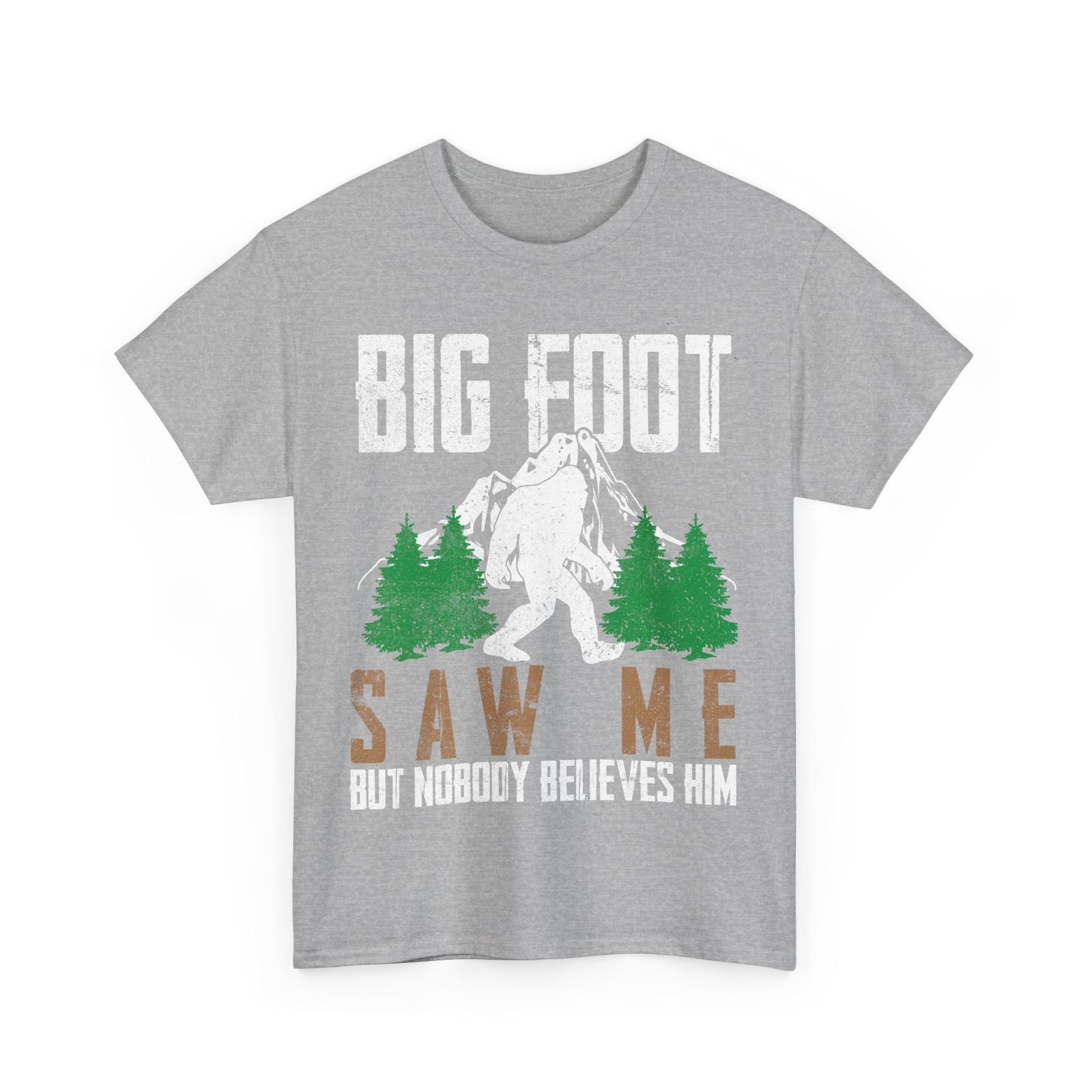 Bigfoot Saw Me But Nobody Believes Him Sasquatch Lovers Men Shirt XXXXL